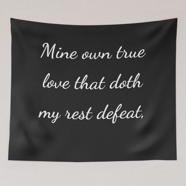 Item preview, “Mine own true love that doth my rest defeat,” - handwriting white designed and sold by ariksworld.