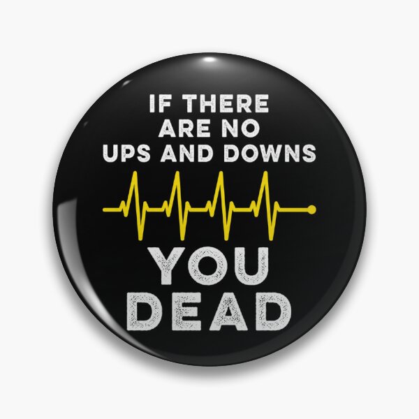 Item preview, If There Are No Ups And Downs designed and sold by kelvinmunene13.