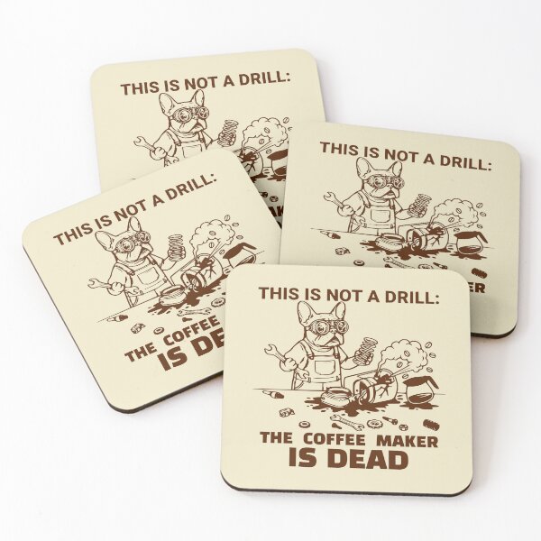 Item preview, This Is Not A Drill The Coffee Maker Is Dead Frenchie designed and sold by The Bold Line Studio.