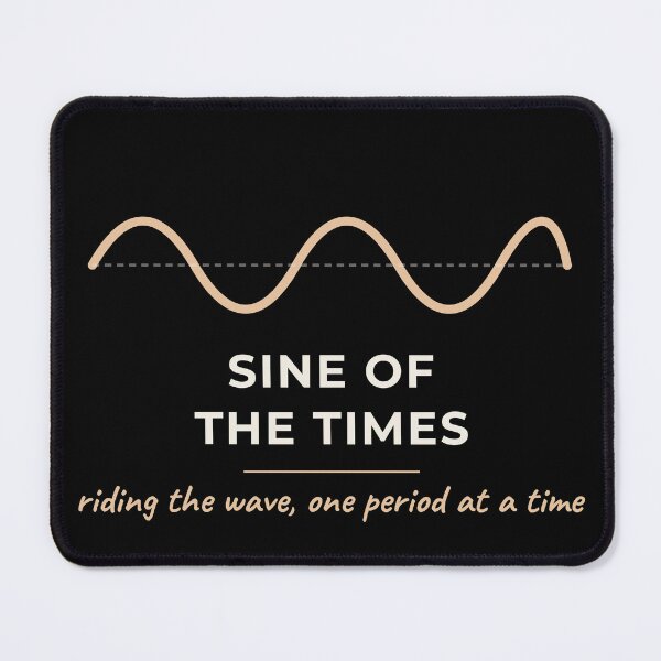 Item preview, Sine Of The Times Minimalist Math Typography designed and sold by The Cozy Design Studio.