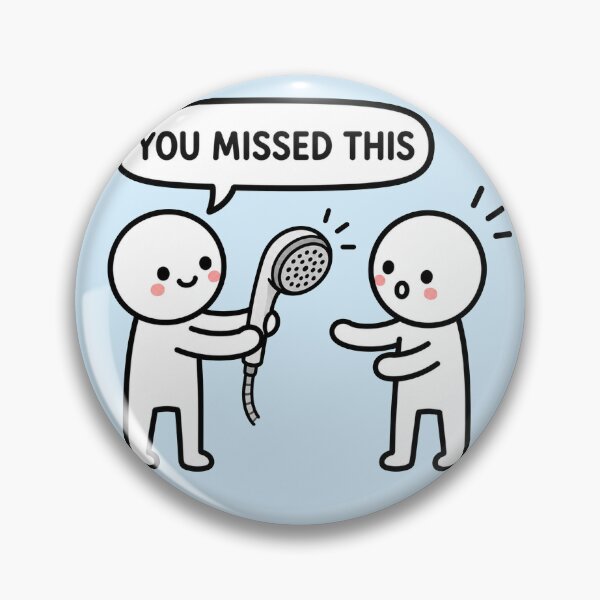 Item preview, You Missed This Shower Head Sticker designed and sold by MonkiFlipp.