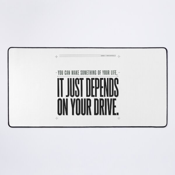 Item preview,  Depends On Your Drive- Eminem Lyric Quote designed and sold by Enea Kelo.
