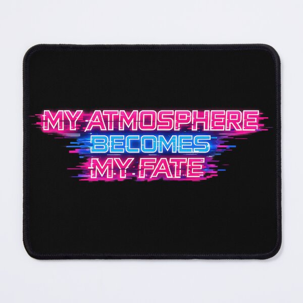 Item preview, My atmosphere becomes my fate.(Cyberpunk ver) designed and sold by MaxDreamsArt.