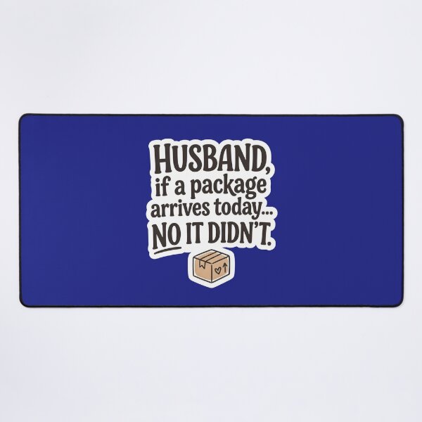 Item preview, Husband If A Package Arrives Today No It Didn't Funny Sticker | Shopping Addict Wife Quote Sticker | Delivery Parcel Marriage Humor Decal | Online Shopping Gift designed and sold by SergioMiklos.