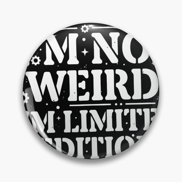 Item preview, I'm Not Weird I'm Limited Edition Slogan  designed and sold by Matastuffmerch.