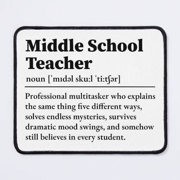 Item preview, Middle School Teacher Definition designed and sold by LounisArt.