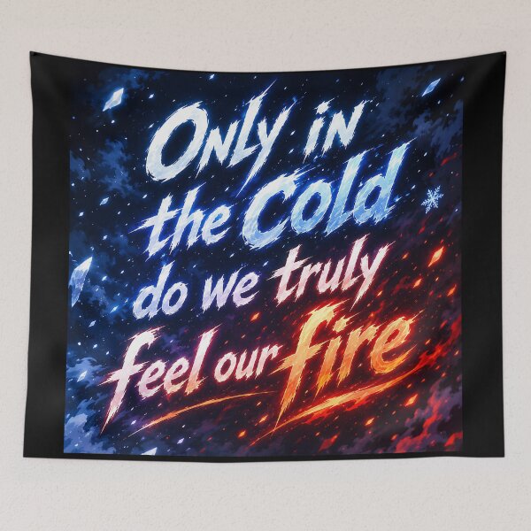 Item preview, Only in the cold do we truly feel our fire.(Anime Ver.) designed and sold by MaxDreamsArt.