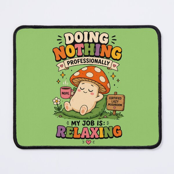 Item preview, Certified Lazy Mushroom designed and sold by NEOCHRONOS.