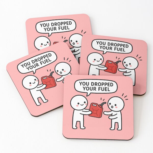 Item preview, You Dropped Your Fuel Sticker designed and sold by MonkiFlipp.