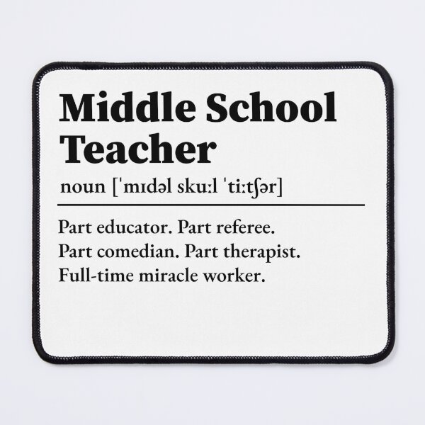 Item preview, Middle School Teacher Definition designed and sold by LounisArt.