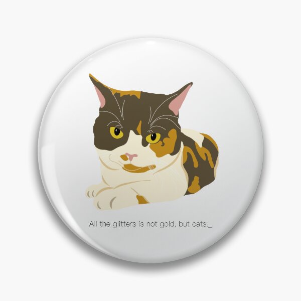 Item preview, All the glitters is not gold, but cats. designed and sold by CorianderCat.