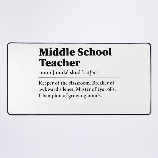 Item preview, Middle School Teacher Definition designed and sold by LounisArt.