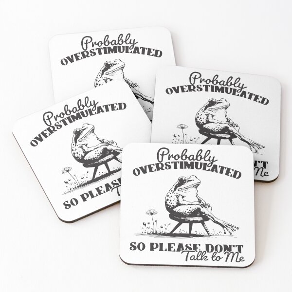 Item preview, Probably Overstimulated So Please Don't Talk To Me Frog  designed and sold by BrownHorse90s.