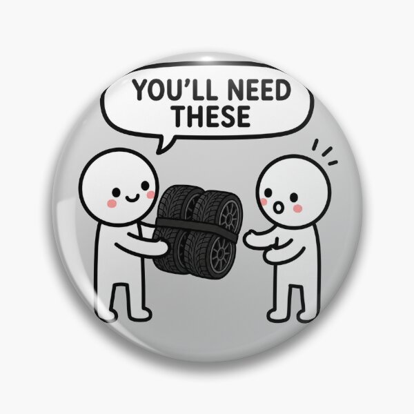 Item preview, You'll Need These Tires Sticker designed and sold by MonkiFlipp.