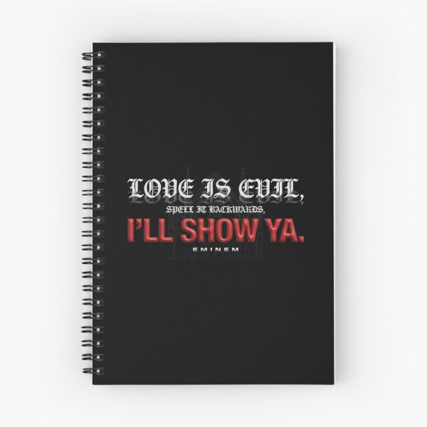 Item preview, Love Is Evil Spell It Backwards I'll Show Ya - Eminem Quote designed and sold by Enea Kelo.