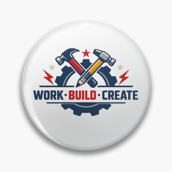 Item preview, Work • Build • Create – Modern Minimalist Craftsmanship Emblem designed and sold by mbmstores.