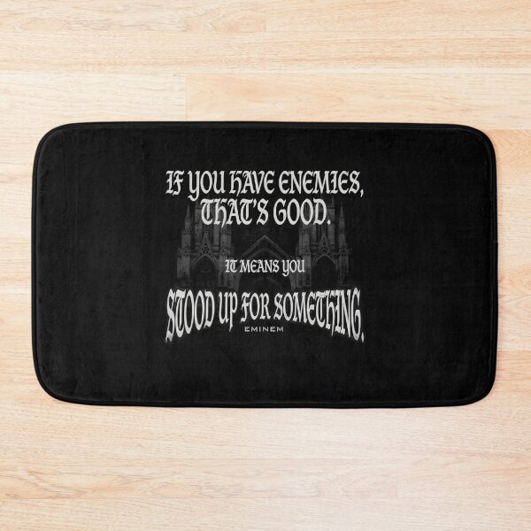 Item preview, If You Have Enemies You Stood Up For Something - Eminem Quote designed and sold by Enea Kelo.
