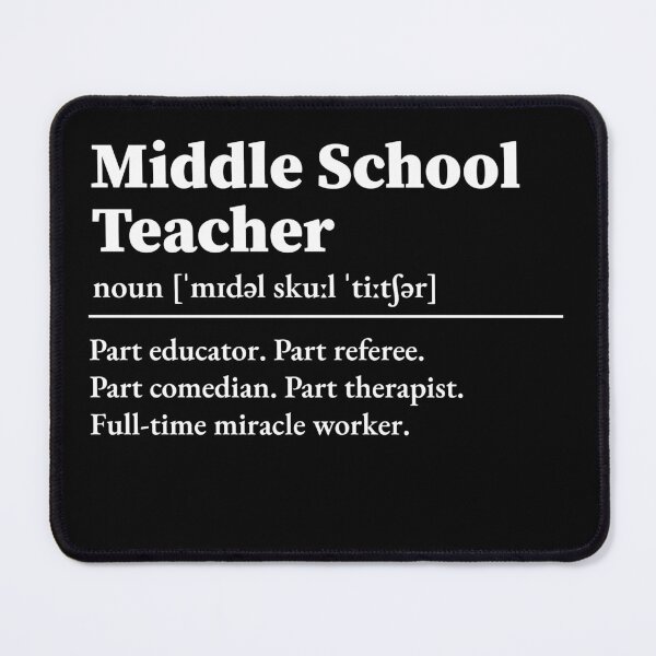 Item preview, Middle School Teacher Definition designed and sold by LounisArt.