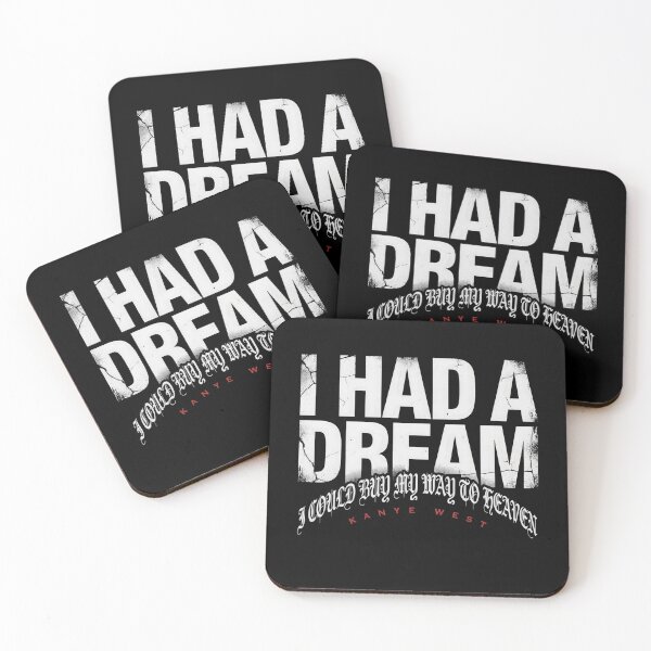 Item preview, I Had A Dream I Could Buy My Way To Heaven - Kanye West Quote designed and sold by Enea Kelo.