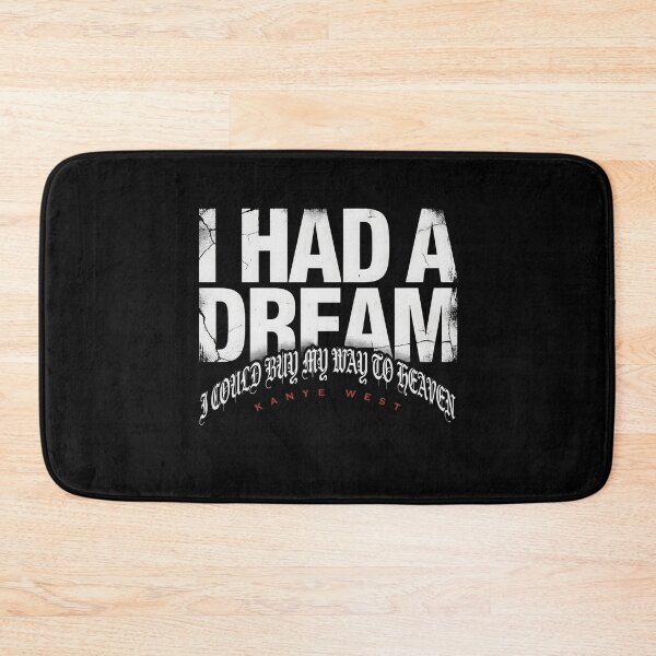 Item preview, I Had A Dream I Could Buy My Way To Heaven - Kanye West Quote designed and sold by Enea Kelo.