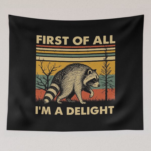 Item preview, First Of All I'm A Delight Funny Jimothy Seattle Raccoon designed and sold by PartyFam.