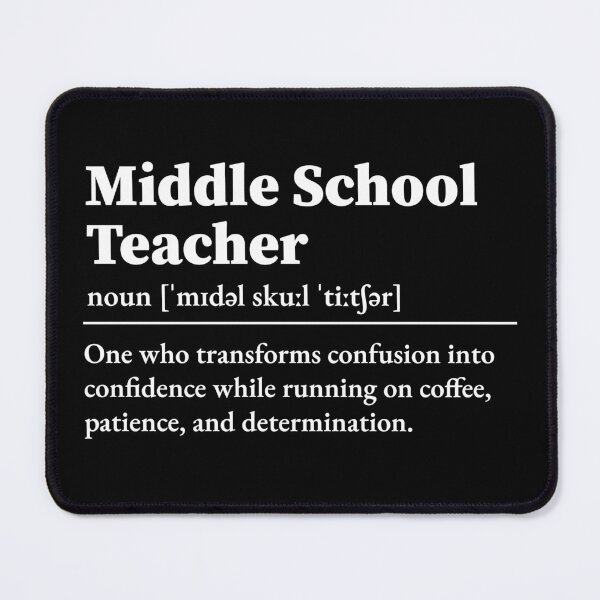 Item preview, Middle School Teacher Definition designed and sold by LounisArt.
