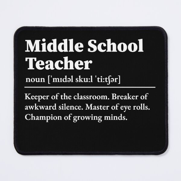 Item preview, Middle School Teacher Definition designed and sold by LounisArt.