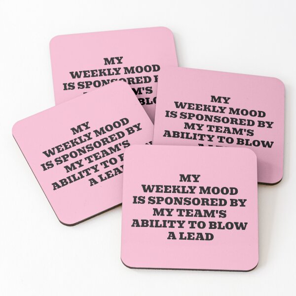 Item preview, My Weekly Mood Is Sponsored By My Team's Ability To Blow A Lead designed and sold by WakeNBake-Tees.