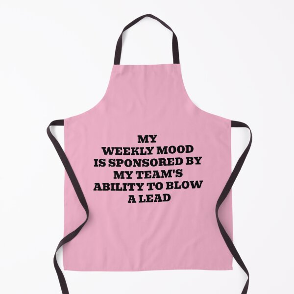 Item preview, My Weekly Mood Is Sponsored By My Team's Ability To Blow A Lead designed and sold by WakeNBake-Tees.