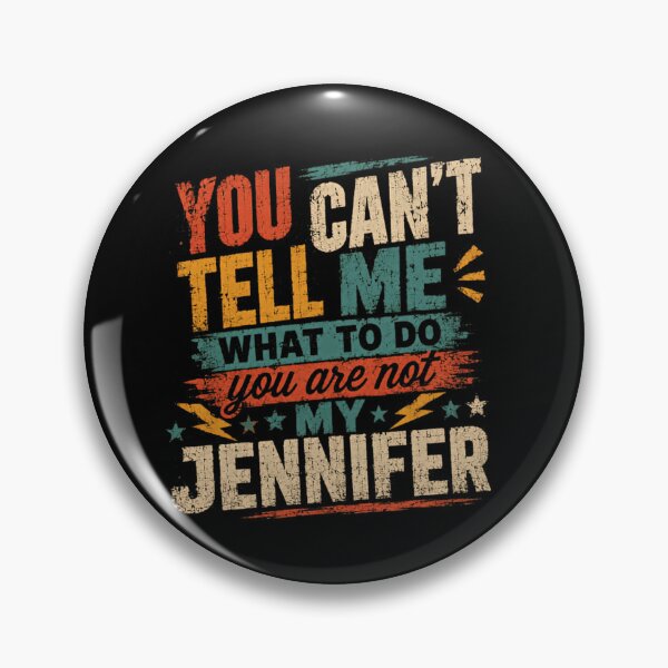 Item preview, You Can't Tell Me What To Do You Are Not My Jennifer Funny Personalized Name designed and sold by SkeletonsDanger.