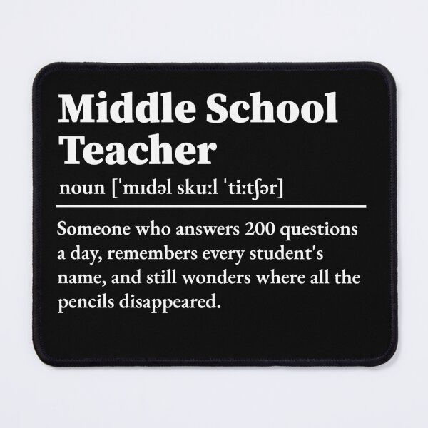 Item preview, Middle School Teacher Definition designed and sold by LounisArt.