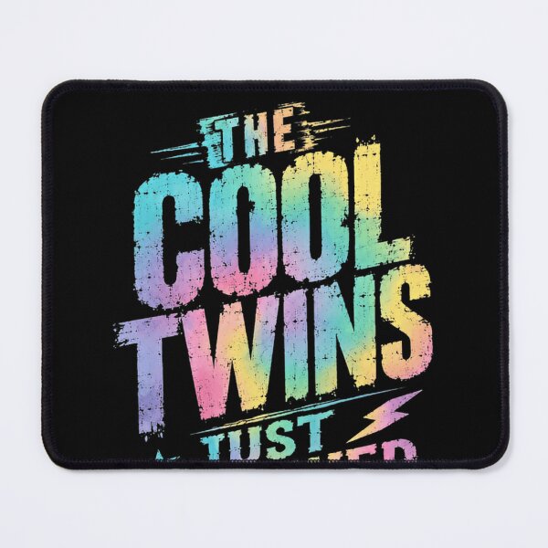 Item preview, The Cool Twins Just Showed Up Twin Siblings Family Parents designed and sold by SkeletonsDanger.