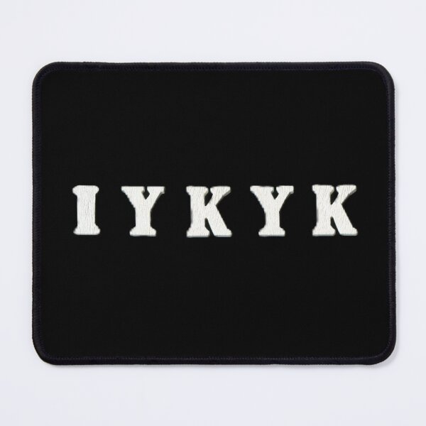 Item preview, IYKYK  designed and sold by LindasPhotoArt.
