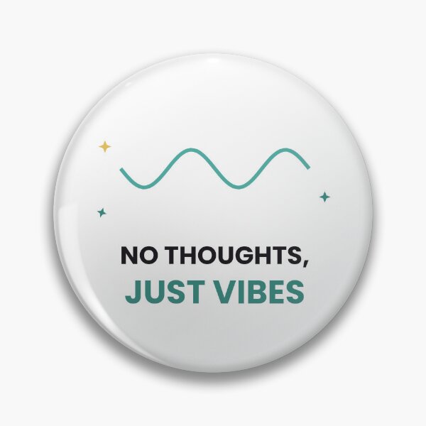 Item preview, No Thoughts Just Vibes Funny Sticker designed and sold by QuirkyCartel.