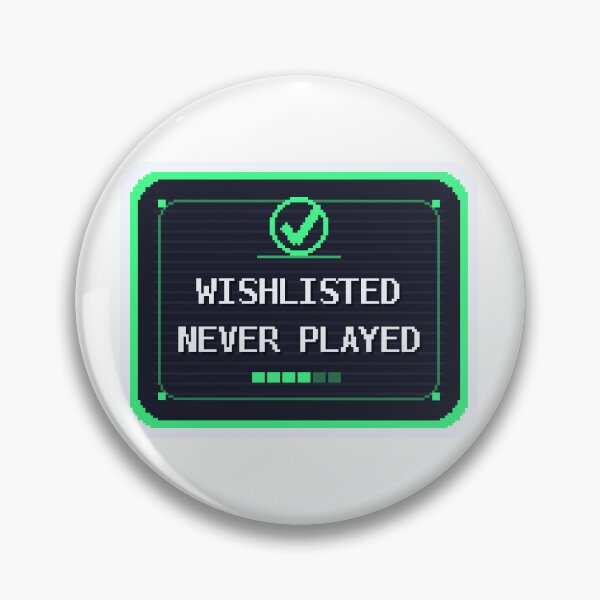 Artikelvorschau, Wishlisted Never Played — Funny Pixel Art Steam Sale Humor entworfen und verkauft von One More Run.