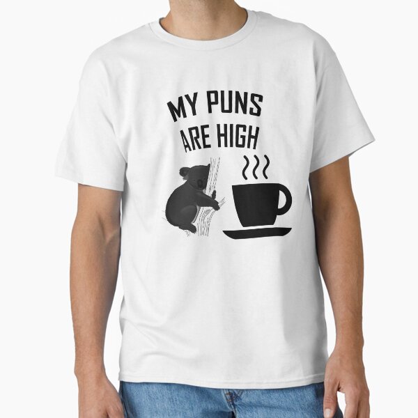 Artikel-Vorschau von MY PUNS ARE HIGH KOALA TEA (QUALITY), designt und verkauft von kailukask.