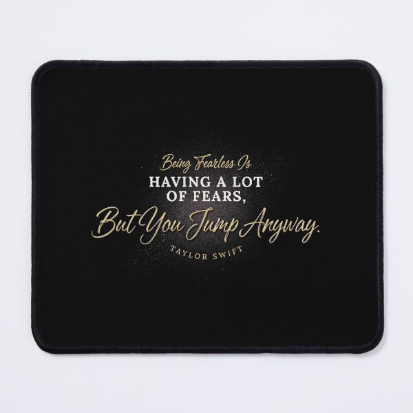 Item preview, Being Fearless Is Having A Lot Of Fears - Taylor Swift Gold Script designed and sold by Enea Kelo.