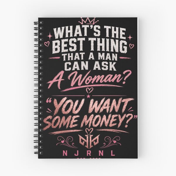 Item preview, Best Thing To Ask A Woman? You Want Some Money? | Funny Women's Shirt designed and sold by NJRNL Apparel .