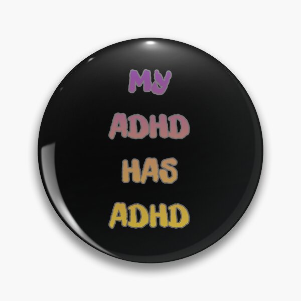 Item preview, My ADHD has ADHD Funny  ADHD Sayings Gifts designed and sold by T-version.