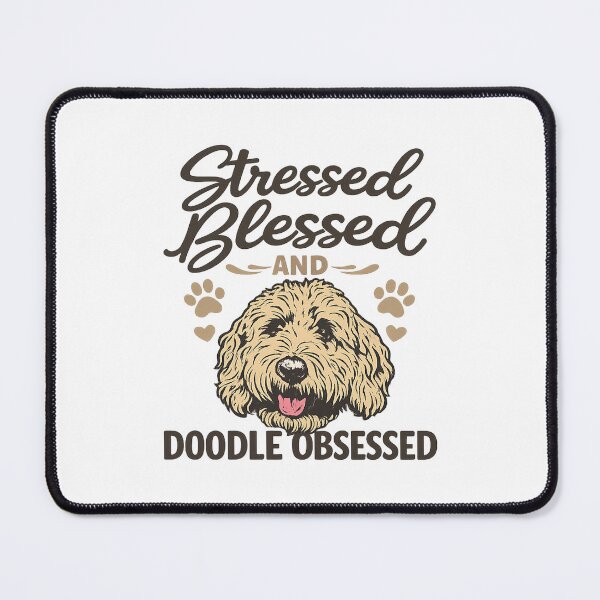 Item preview, stressed blessed and doodle obsessed,Doodle Dog Mom designed and sold by CloudyPress.