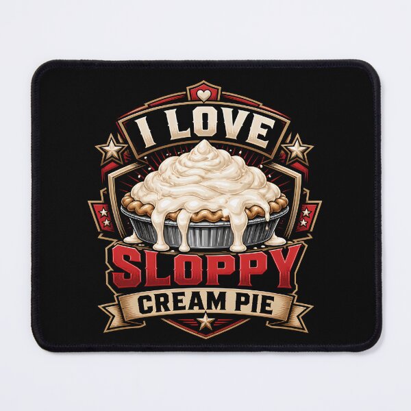 Item preview, I Love Sloppy Cream Pie Funny Dessert Bakery Pun designed and sold by wrestletoys.