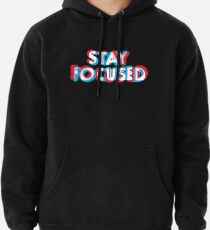 Stay Focused Pullover Hoodie
