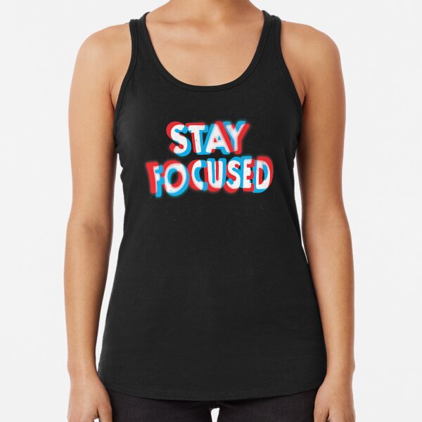Stay Focused Racerback Tank Top