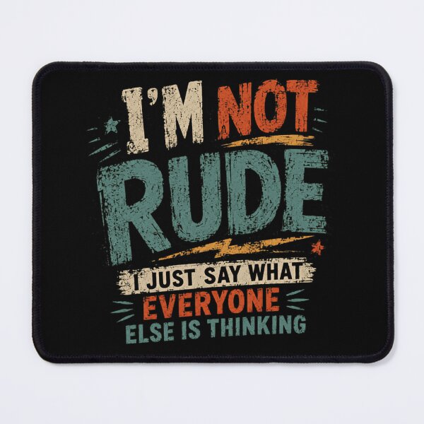 Item preview, I'm Not Rude I Just Say What Everyone Else Is Thinking Blunt Sarcastic Personality designed and sold by SkeletonsDanger.