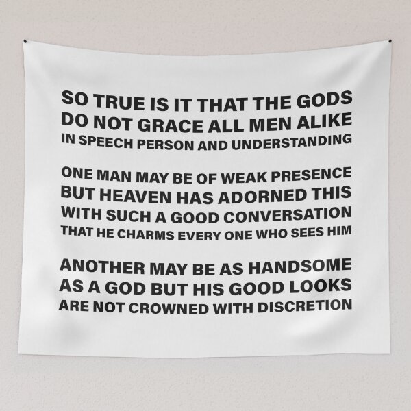 Item preview, The Gods Do Not Grace All Men Alike in Speech, Person, and Understanding — The Odyssey Quote (White Version) designed and sold by LiteraryRelics.