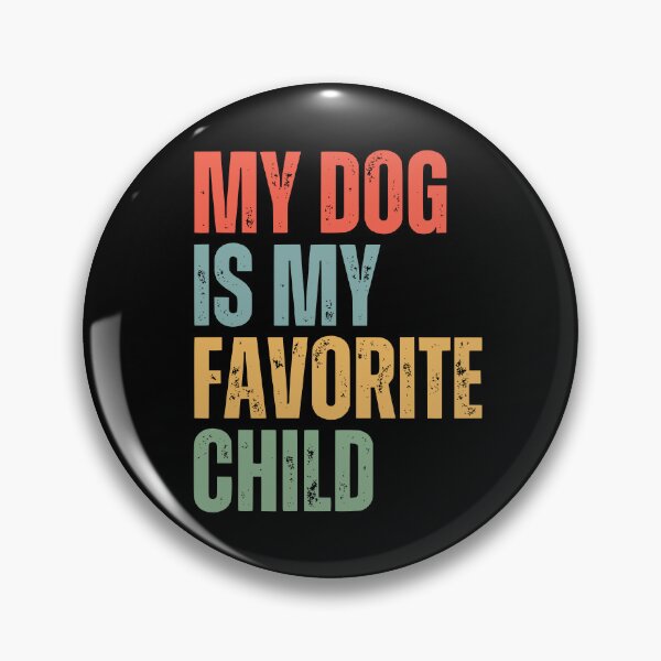 Item preview, My Dog Is My Favorite Child designed and sold by humnoo.