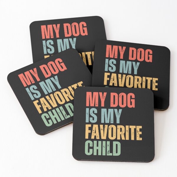 Item preview, My Dog Is My Favorite Child designed and sold by humnoo.