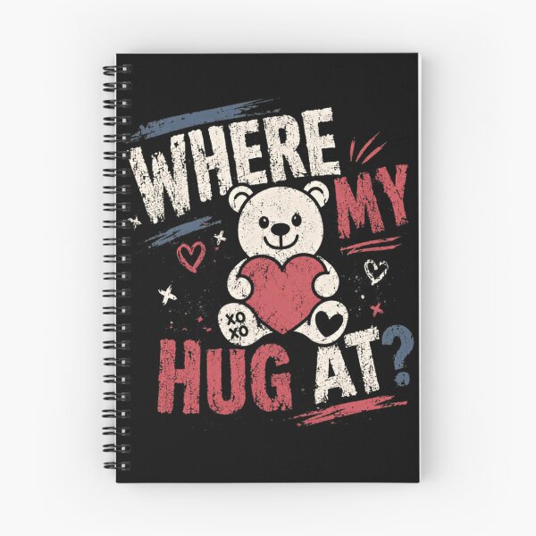 Item preview, Where My Hug At? Funny Hugging Teddy Bear Love Valentine designed and sold by HumansStuck12.