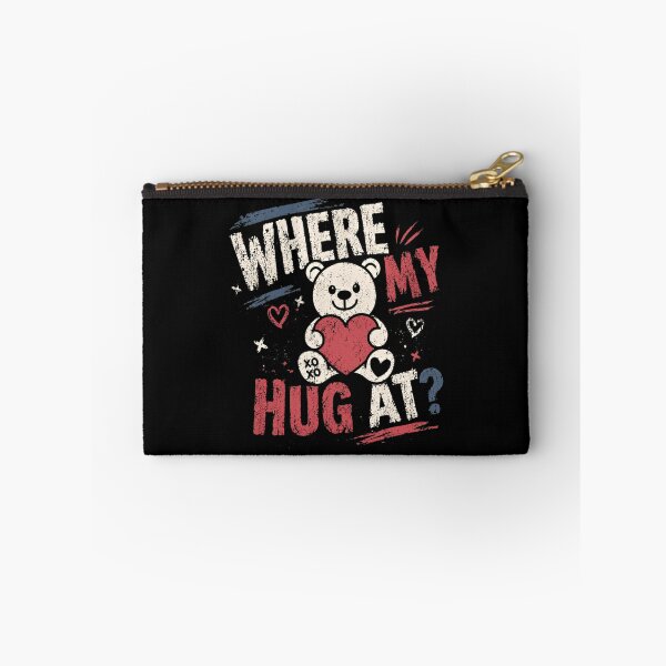 Item preview, Where My Hug At? Funny Hugging Teddy Bear Love Valentine designed and sold by HumansStuck12.