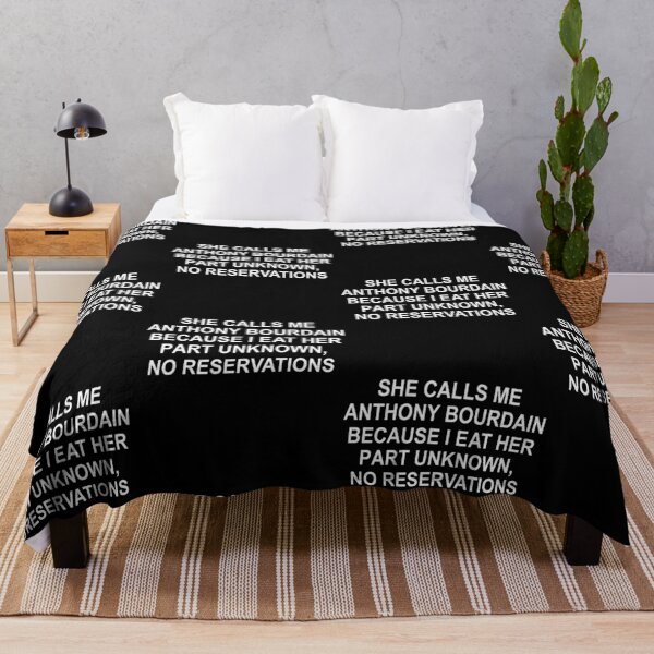 Item preview, She Calls Me Anthony Bourdain Because I Eat Her Part Unknown No Reservations designed and sold by PixlCrypt.